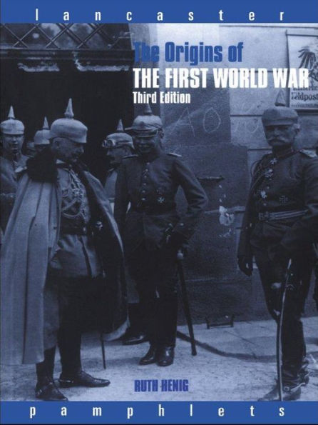 the origins of the first world war ruth henig