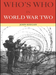 Title: Who's Who in World War II, Author: John Keegan