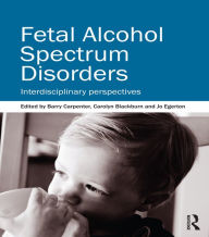 Title: Fetal Alcohol Spectrum Disorders: Interdisciplinary perspectives, Author: Barry Carpenter OBE