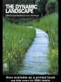 The Dynamic Landscape: Design, Ecology and Management of Naturalistic Urban Planting