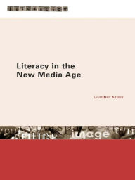 Title: Literacy in the New Media Age, Author: Gunther Kress