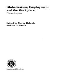 Title: Globalization, Employment and the Workplace: Diverse Impacts, Author: Yaw A. Debrah