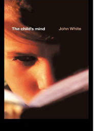 Title: The Child's Mind, Author: John White