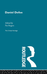 Daniel Defoe: The Critical Heritage