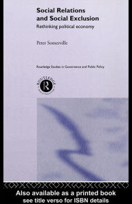 Social Relations and Social Exclusion: Rethinking Political Economy