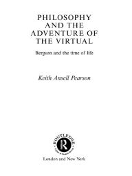 Title: Philosophy and the Adventure of the Virtual, Author: Keith Ansell-Pearson
