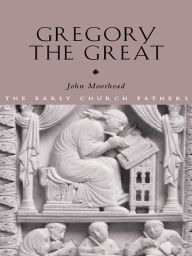 Title: Gregory the Great, Author: John Moorhead