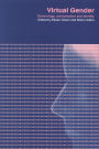 Virtual Gender: Technology, Consumption and Identity Matters