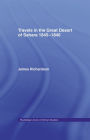 Travels in the Great Desert: Incl. a Description of the Oases and Cities of Ghet Ghadames and Mourzuk