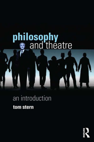 Philosophy and Theatre: An Introduction