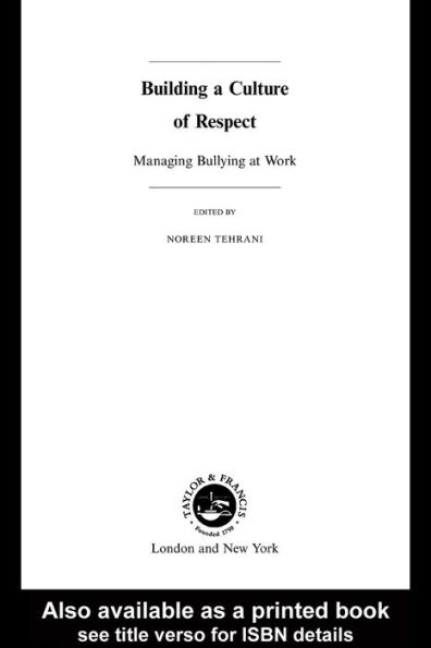 Building a Culture of Respect: Managing Bullying at Work
