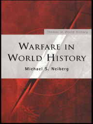 Title: Warfare in World History, Author: Michael S. Neiberg