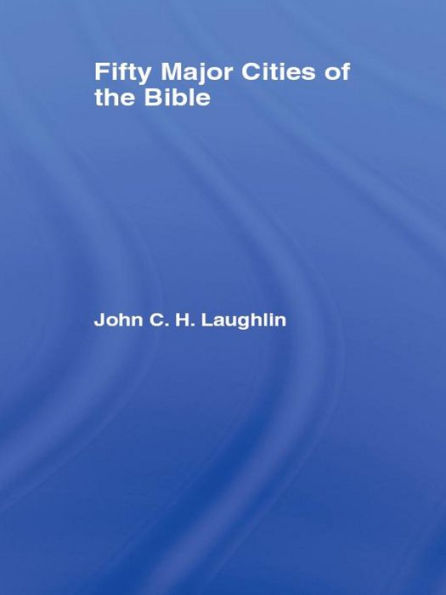 Fifty Major Cities of the Bible