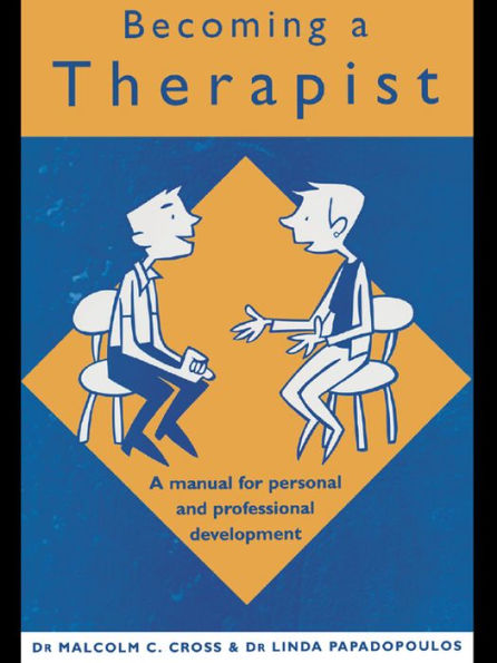 Becoming a Therapist: A Manual for Personal and Professional Development