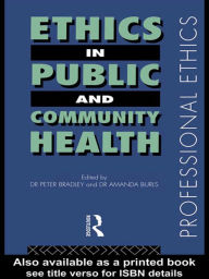 Title: Ethics in Public and Community Health, Author: Peter Bradley