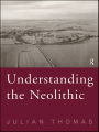 Understanding the Neolithic