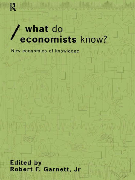 What do Economists Know?: New Economics of Knowledge