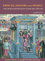 Princes, Pastors and People: The Church and Religion in England, 1500-1689