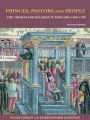 Princes, Pastors and People: The Church and Religion in England, 1500-1689