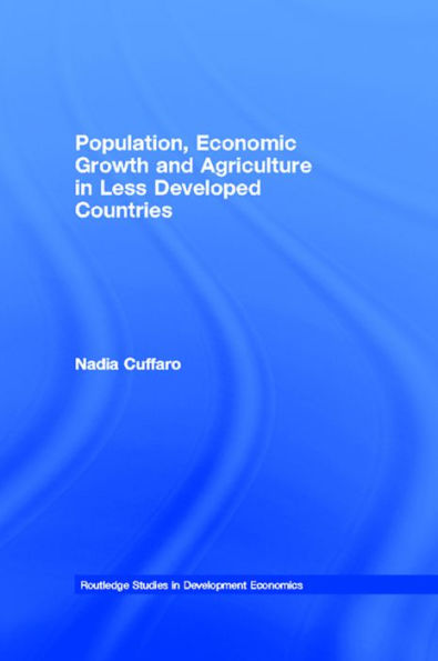 Population, Economic Growth and Agriculture in Less Developed Countries