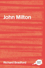 Title: John Milton, Author: Richard Bradford