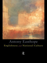 Title: Englishness and National Culture, Author: Antony Easthorpe