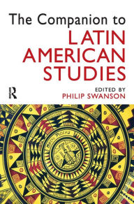 Title: The Companion to Latin American Studies, Author: Philip Swanson