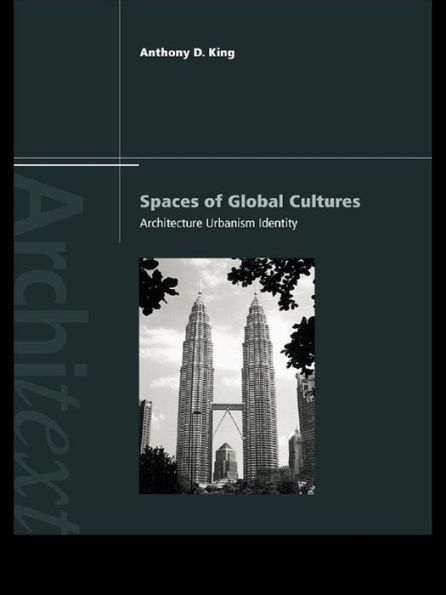 Spaces of Global Cultures: Architecture, Urbanism, Identity
