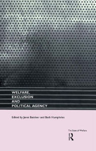 Title: Welfare, Exclusion and Political Agency, Author: Janet Batsleer