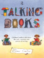 Talking Books: Children's Authors Talk About the Craft, Creativity and Process of Writing