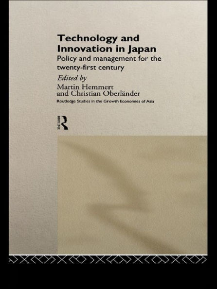 Technology and Innovation in Japan: Policy and Management for the Twenty First Century