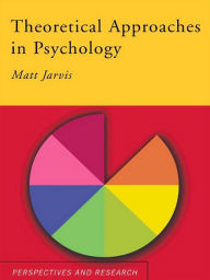 Title: Theoretical Approaches in Psychology, Author: Matt Jarvis