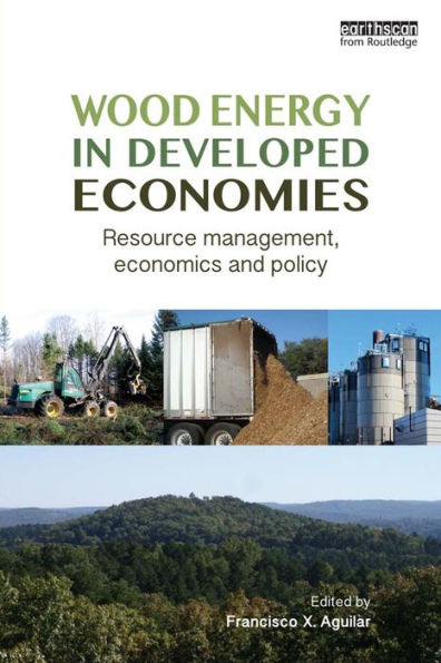 Wood Energy in Developed Economies: Resource Management, Economics and Policy