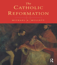 Title: The Catholic Reformation, Author: Michael Mullett