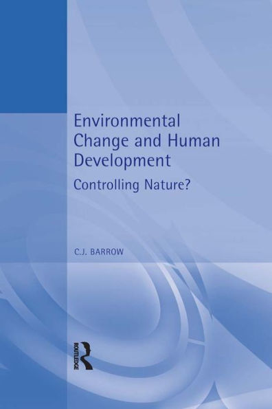 Environmental Change and Human Development: Controlling nature?