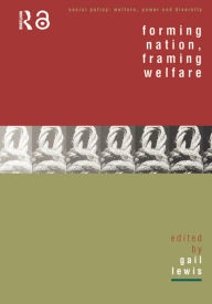 Title: Forming Nation, Framing Welfare, Author: Gail Lewis