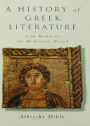 History of Greek Literature: From Homer to the Hellenistic Period