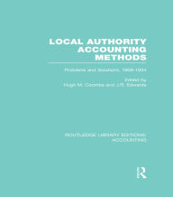 Title: Local Authority Accounting Methods Volume 2 (RLE Accounting): Problems and Solutions, 1909-1934, Author: Hugh Coombs