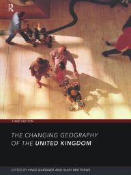 Title: The Changing Geography of the UK, Author: Hugh Matthews