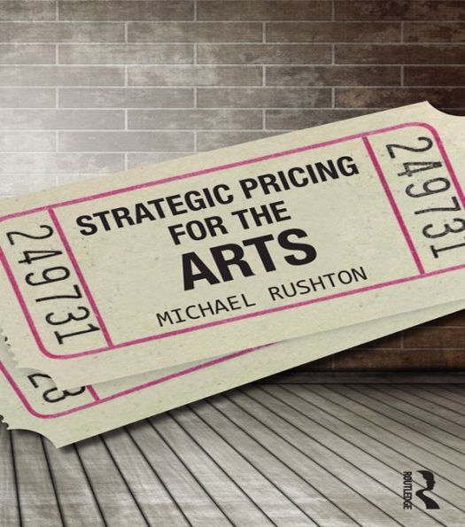 Strategic Pricing for the Arts