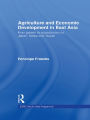 Agriculture and Economic Development in East Asia: From Growth to Protectionism in Japan, Korea and Taiwan