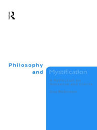 Title: Philosophy and Mystification: A Reflection on Nonsense and Clarity, Author: Guy Robinson
