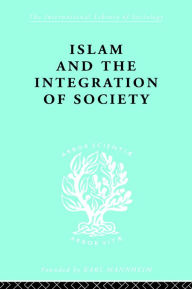 Title: Islam and the Integration of Society, Author: W. Montgomery Watt