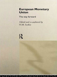 Title: European Monetary Union: The Way Forward, Author: Prof H M Scobie