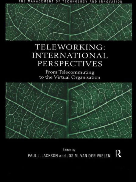 Teleworking: New International Perspectives From Telecommuting to the Virtual Organisation