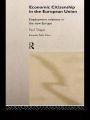 Economic Citizenship in the European Union: Employment Relations in the New Europe