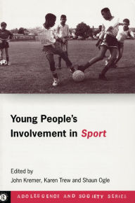 Title: Young People's Involvement in Sport, Author: John Kremer