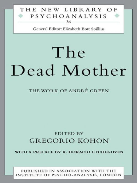 The Dead Mother: The Work of Andre Green