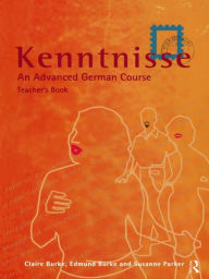 Title: Kenntnisse: Teacher's book, Author: Claire S. A. Burke