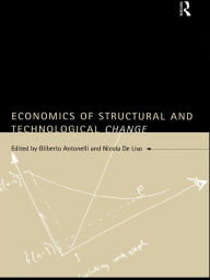 Title: Economics of Structural and Technological Change, Author: Cristiano Antonelli